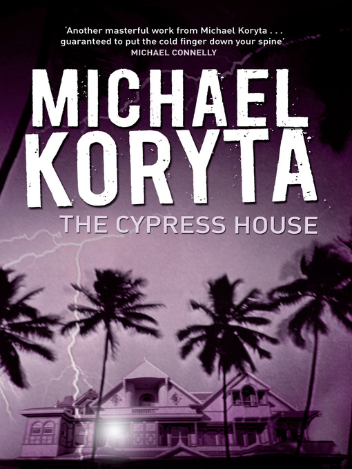 Title details for The Cypress House by Michael Koryta - Wait list